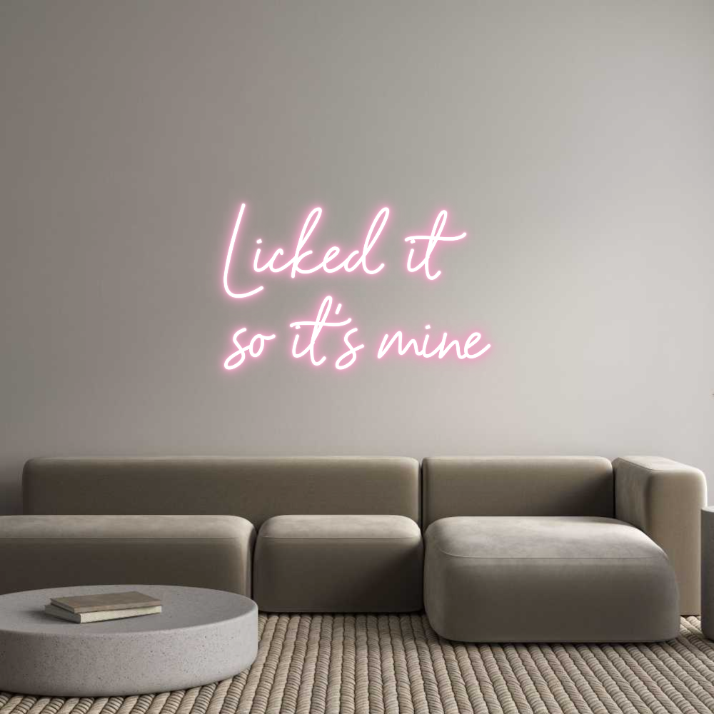 NEONSIGN: Licked it
so...