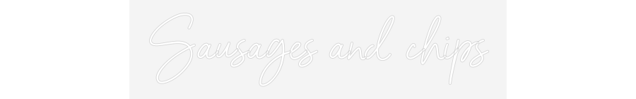 NEONSIGN: Sausages and ...