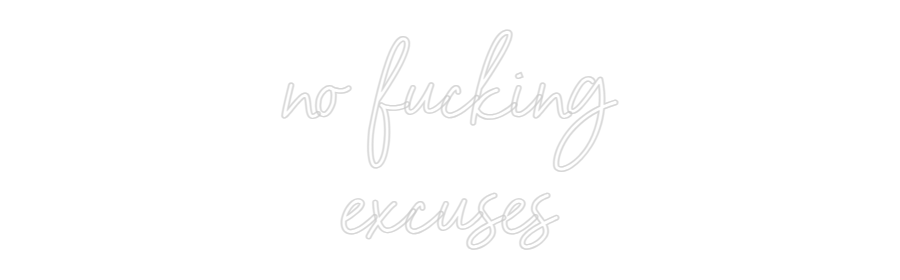 NEONSIGN: no fucking
e...