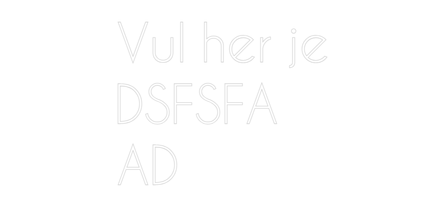 NEONSIGN: Vul her je
D...