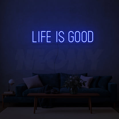 Life is good