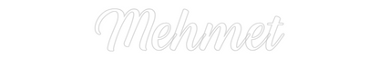 NEONSIGN: Mehmet