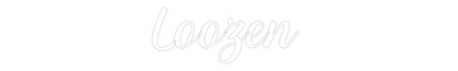 NEONSIGN: Loozen
