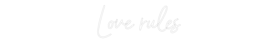 NEONSIGN: Love rules