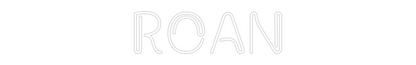 NEONSIGN: ROAN