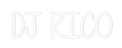 NEONSIGN: DJ RICO