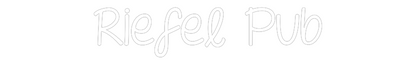 NEONSIGN: Riefel Pub